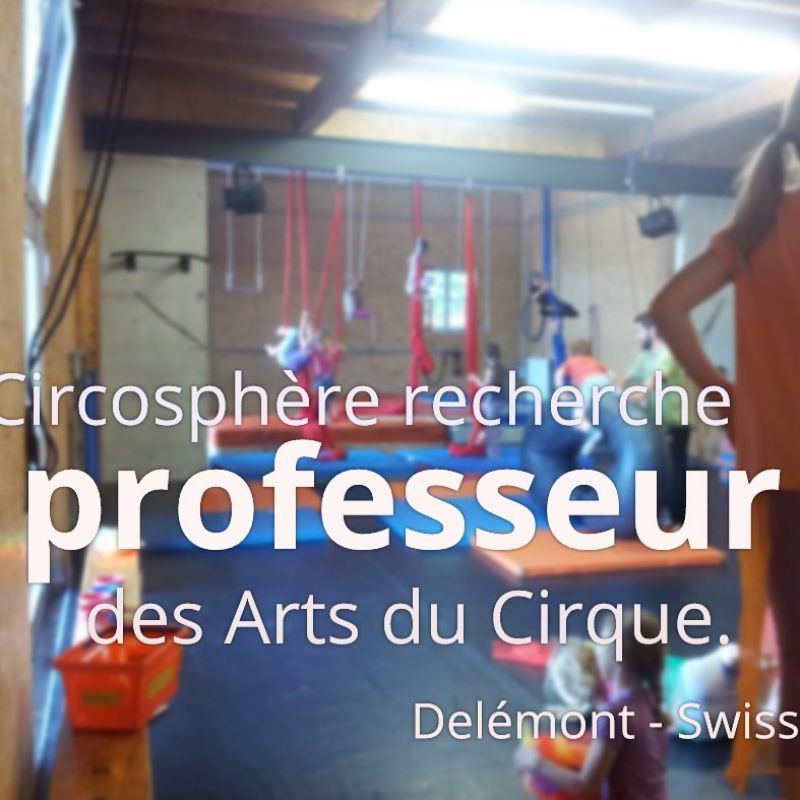 Mise au concours d’un poste d’enseignant en art du cirque